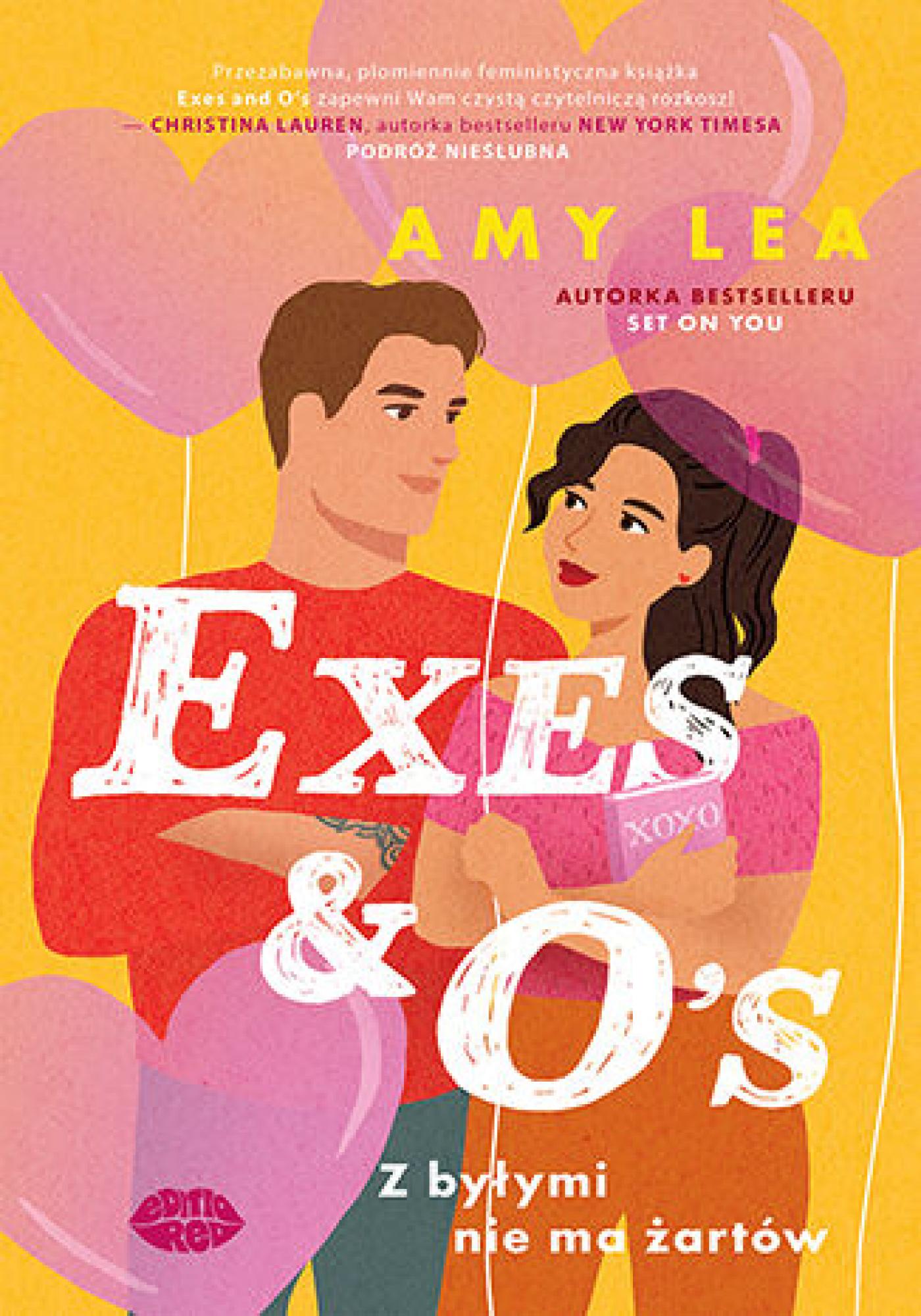 Tytuł: Exes and O's. Z byłymi nie ma żartów
Autor: Amy Lea
Wydawnictwo: EditioRed
Formaty: EPUB, PDF, MOBI