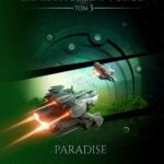 Tytuł: Expeditionary Force. Tom 3. Paradise
Autor: Craig Alanson
Wydawnictwo: Drageus
Formaty: MOBI, EPUB