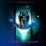 Tytuł: Expeditionary Force. Tom 3,5. Kłopoty na Paradise
Autor: Craig Alanson
Wydawnictwo: Drageus
Formaty: MOBI, EPUB