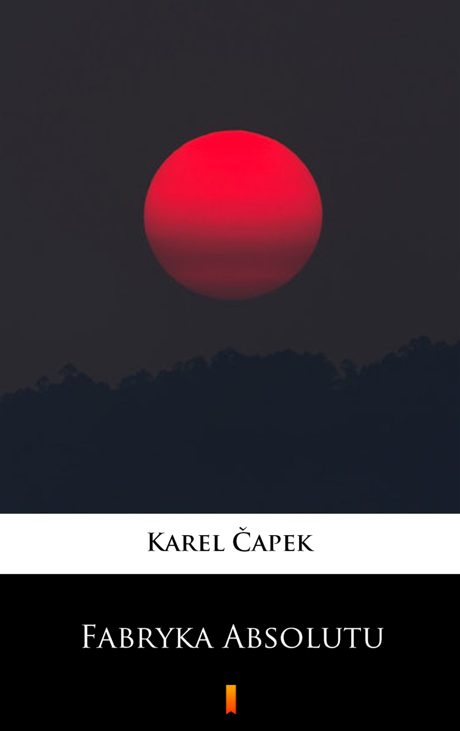 Tytuł: Fabryka Absolutu
Autor: Karel Čapek
Wydawnictwo: KtoCzyta.pl
Formaty: EPUB, MOBI