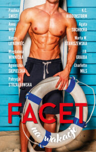 Tytuł: Facet na wakacje
Autor: Kinga Litkowiec, K.C. Hiddenstorm, Paulina Świst, Magdalena Winnicka, Charlotte Mils, Marta W. Staniszewska, J.B. Grajda, Agata Suchocka, Patrycja Strzałkowska, Agnieszka Siepielska, Anna Wolf
Wydawnictwo: Muza
Formaty: EPUB, MOBI