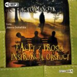 Tytuł: Facet z prostą instrukcją obsługi
Autor: Agata Mańczyk
Wydawnictwo: Storybox
Formaty: MP3