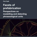 Tytuł: Facets of prefabrication
Autor: Piotr Pęzik
Wydawnictwo: Wydawnictwo Uniwersytetu Łódzkiego
Formaty: PDF