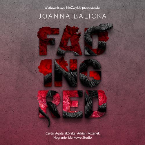 Tytuł: Fading Red
Autor: Joanna Balicka
Wydawnictwo: NieZwykłe
Formaty: MP3