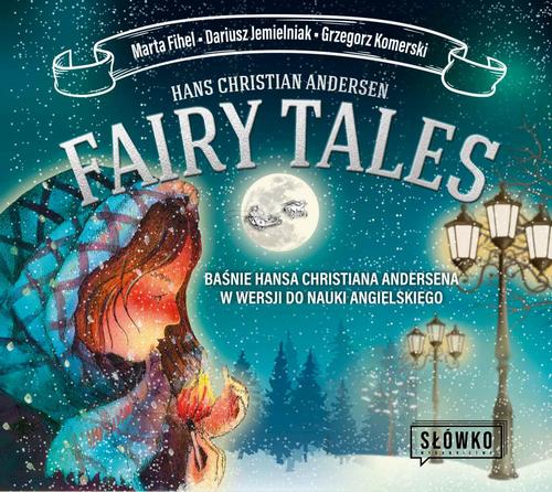 Tytuł: Fairy Tales
Autor: Dariusz Jemielniak, Marta Fihel, Hans Christian Andersen, Grzegorz Komerski
Wydawnictwo: Wydawnictwo Słówko
Formaty: MP3