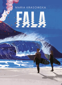 Tytuł: Fala
Autor: Maria Krasowska
Wydawnictwo: You&YA
Formaty: EPUB, MOBI