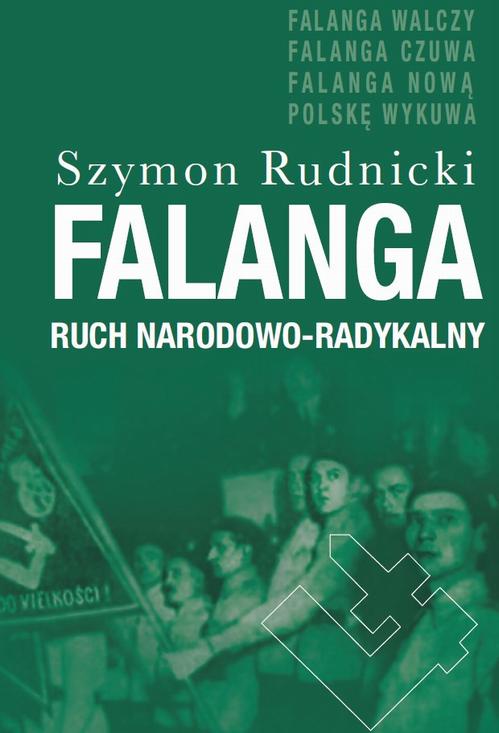Tytuł: Falanga. Ruch Narodowo-Radykalny
Autor: Szymon Rudnicki
Wydawnictwo: Aspra
Formaty: PDF