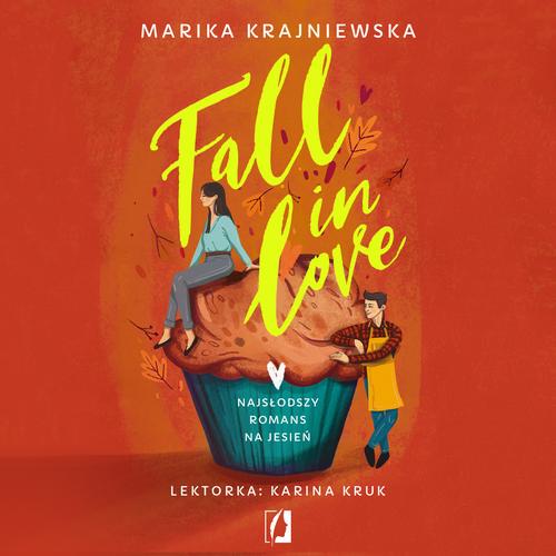 Tytuł: Fall in love
Autor: Marika Krajniewska
Wydawnictwo: Wydawnictwo Kobiece
Formaty: MP3