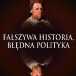 Tytuł: Fałszywa historia, błędna polityka
Autor: Bronisław Łagowski
Wydawnictwo: Fundacja Oratio Recta
Formaty: EPUB, MOBI