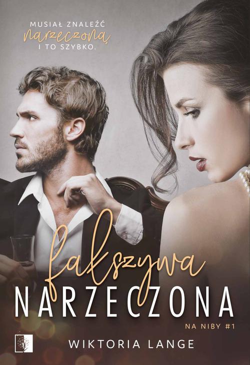 Tytuł: Fałszywa narzeczona
Autor: Wiktoria Lange
Wydawnictwo: NieZwykłe
Formaty: EPUB, MOBI, PDF