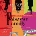 Tytuł: Fałszywe anioły
Autor: Jadwiga Buczak
Wydawnictwo: Storybox
Formaty: MP3