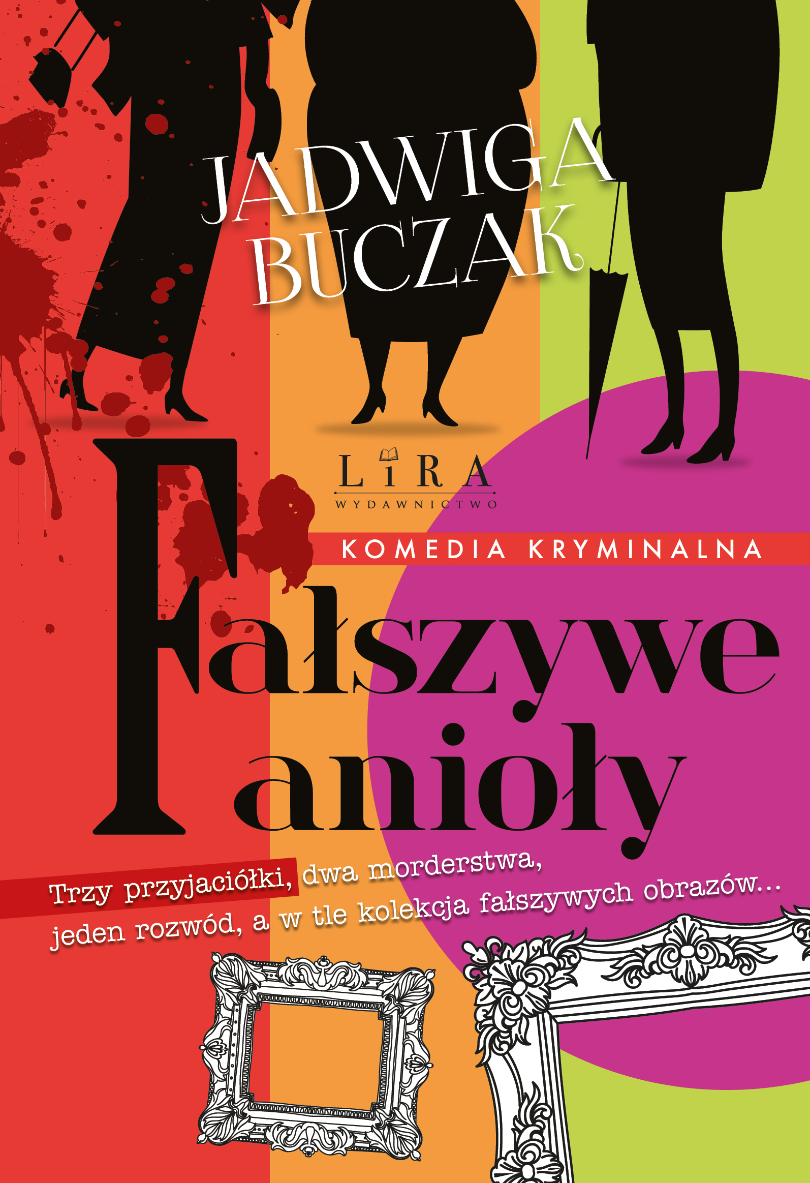 Tytuł: Fałszywe anioły
Autor: Jadwiga Buczek
Wydawnictwo: Wydawnictwo Lira
Formaty: EPUB