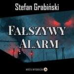 Tytuł: Fałszywy Alarm
Autor: Stefan Grabiński
Wydawnictwo: Wrota Wyobraźni
Formaty: MP3