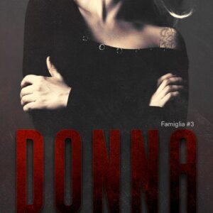 Tytuł: Famiglia (#3). Donna
Autor: Monika Madej
Wydawnictwo: Wydawnictwo NieZwykłe
Formaty: EPUB, MOBI
