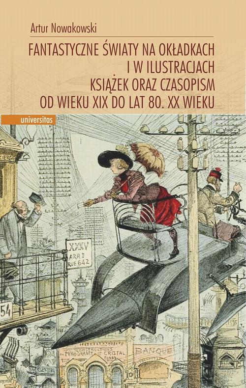 Fantastyczne światy na okładkach i w ilustracjach książek oraz czasopism od wieku XIX do lat 80. XX wieku — okładka wydania