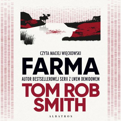 Tytuł: Farma
Autor: Tom Rob Smith
Wydawnictwo: Albatros
Formaty: MP3