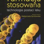Farmacja stosowana technologia postaci leku — okładka e-booka