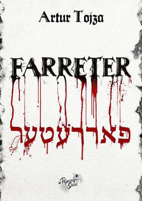 Tytuł: Farreter
Autor: Artur Tojza
Wydawnictwo: Wydawnictwo e-bookowo
Formaty: EPUB, MOBI