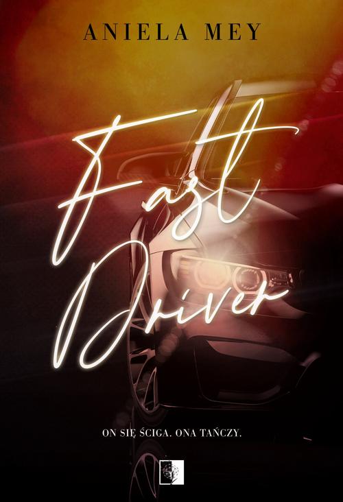 Tytuł: Fast Driver
Autor: Aniela Mey
Wydawnictwo: NieZwykłe
Formaty: EPUB, MOBI