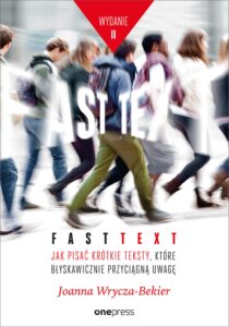 Fast text. Jak pisać krótkie teksty, które błyskawicznie przyciągną uwagę. Wydanie 2 — okładka e-booka