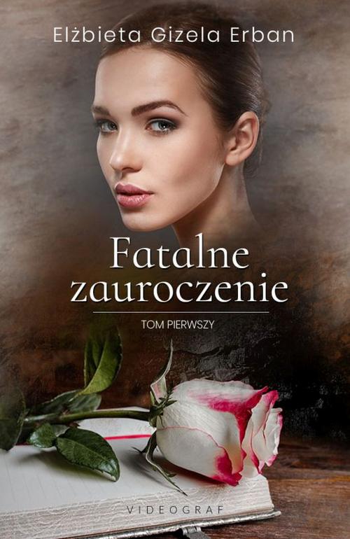 Tytuł: Fatalne zauroczenie. Tom 1
Autor: Elżbieta Gizela Erban
Wydawnictwo: Videograf
Formaty: MOBI, EPUB