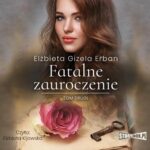 Fatalne zauroczenie. Tom 2 — okładka audiobooka