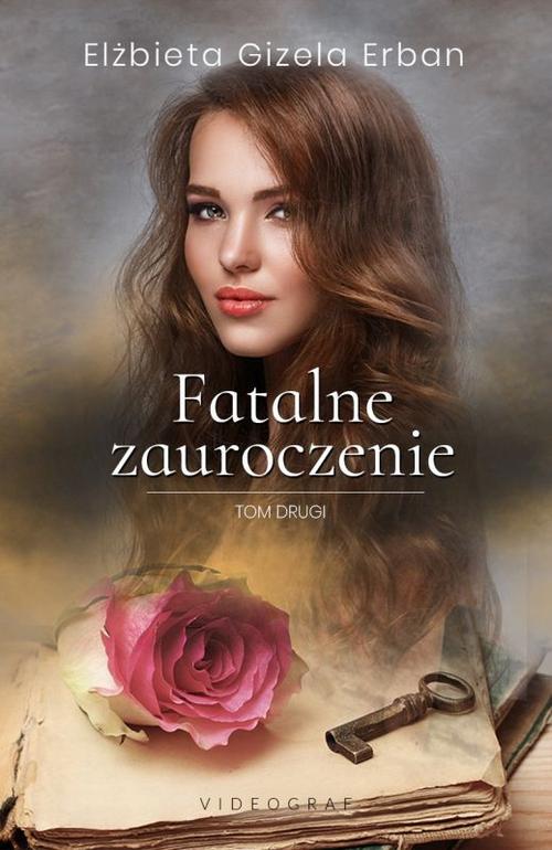 Tytuł: Fatalne zauroczenie. Tom 2
Autor: Elżbieta Gizela Erban
Wydawnictwo: Videograf
Formaty: MOBI, EPUB