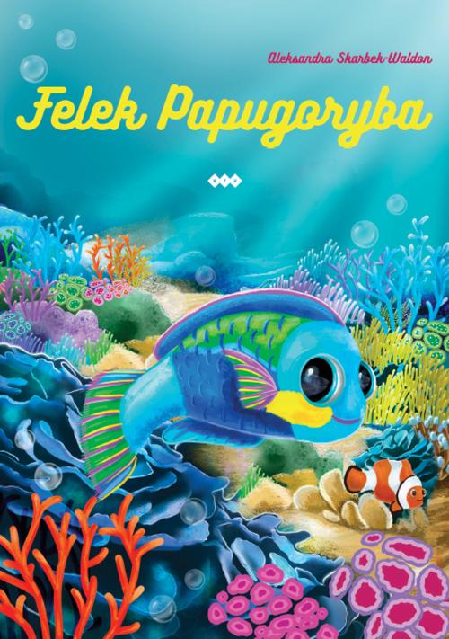 Tytuł: Felek Papugoryba
Autor: Aleksandra Skarbek-Waldon
Wydawnictwo: Warszawska Firma Wydawnicza
Formaty: EPUB