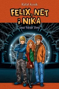 Tytuł: Felix, Net i Nika. Felix, Net i Nika oraz Świat Zero
Autor: Rafał Kosik
Wydawnictwo: Powergraph
Formaty: EPUB, MOBI