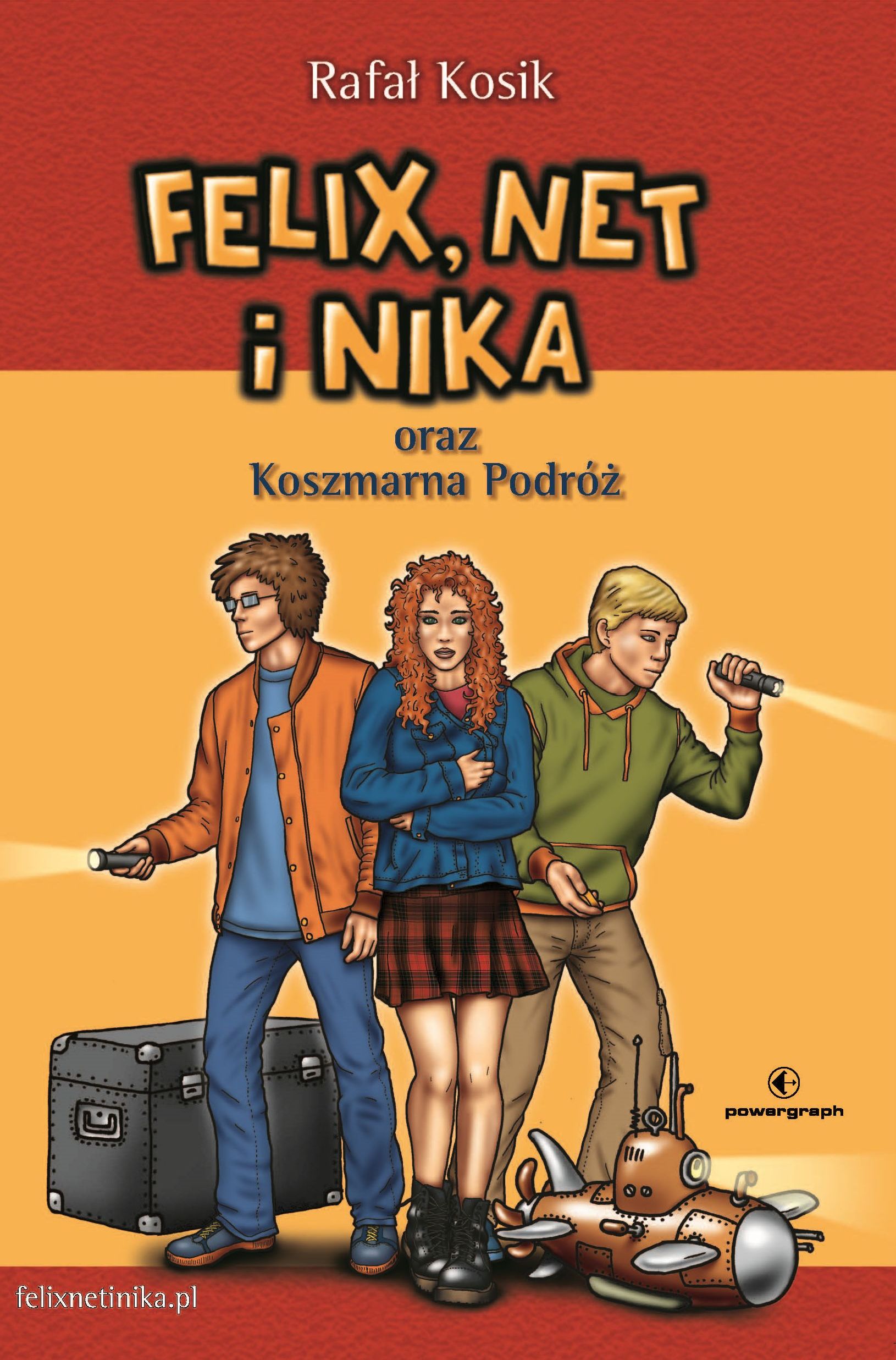 Tytuł: Felix, Net i Nika oraz Koszmarna Podróż
Autor: Rafał Kosik
Wydawnictwo: Powergraph
Formaty: EPUB, MOBI