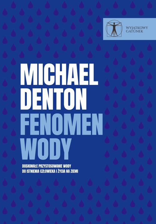 Tytuł: Fenomen wody
Autor: Michael Denton
Wydawnictwo: En Arche
Formaty: MOBI, EPUB, PDF