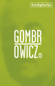 Tytuł: Ferdydurke
Autor: Witold Gombrowicz
Wydawnictwo: Wydawnictwo Literackie
Formaty: EPUB, MOBI