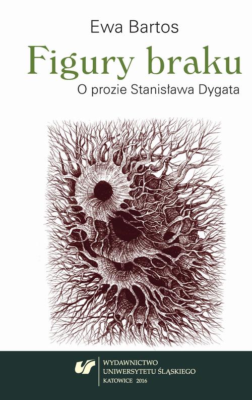 Figury braku. O prozie Stanisława Dygata — okładka e-booka