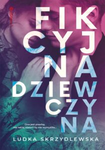Tytuł: Fikcyjna dziewczyna
Autor: Ludka Skrzydlewska
Wydawnictwo: EditioRed
Formaty: EPUB, PDF, MOBI