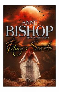 Tytuł: Filary Świata
Autor: Anne Bishop
Wydawnictwo: Initium
Formaty: EPUB, MOBI
