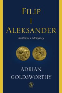 Tytuł: Filip i Aleksander. Królowie i zdobywcy
Autor: Adrian Goldsworthy
Wydawnictwo: REBIS
Formaty: EPUB, MOBI