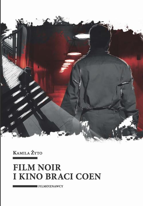 Tytuł: Film noir i kino braci Coen
Autor: Kamila Żyto
Wydawnictwo: Wydawnictwo Uniwersytetu Łódzkiego
Formaty: MOBI, PDF, EPUB