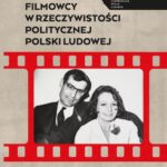 Tytuł: Filmowcy w rzeczywistości politycznej Polski Ludowej
Autor: Filip Gańczak, Sebastian Ligarski
Wydawnictwo: Instytut Pamięci Narodowej
Formaty: EPUB, MOBI
