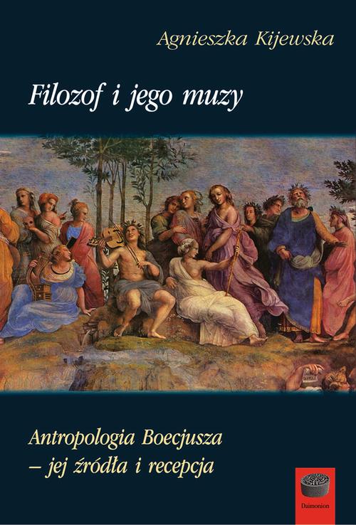 Tytuł: Filozof i jego muzy
Autor: Agnieszka Kijewska
Wydawnictwo: Marek Derewiecki
Formaty: PDF