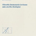 Filozofia Emmanuela Levinasa jako ancilla theologiae — okładka e-booka