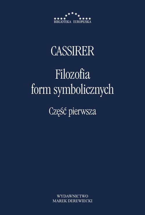 Tytuł: Filozofia form symbolicznych Część 1
Autor: Ernst Cassier
Wydawnictwo: Marek Derewiecki
Formaty: PDF