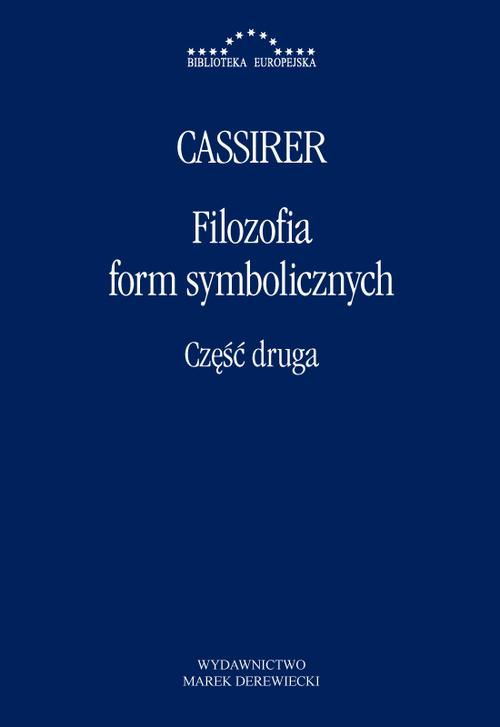 Tytuł: Filozofia form symbolicznych Część 2
Autor: Ernst Cassirer
Wydawnictwo: Marek Derewiecki
Formaty: PDF