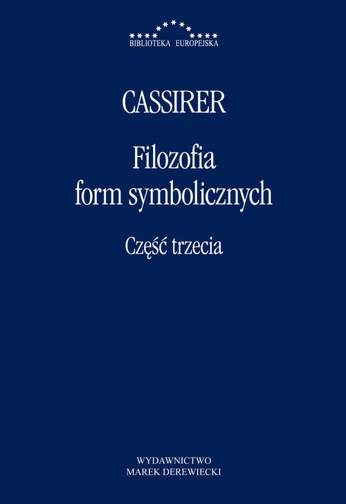 Tytuł: Filozofia form symbolicznych Część 3
Autor: Ernst Cassirer
Wydawnictwo: Marek Derewiecki
Formaty: PDF