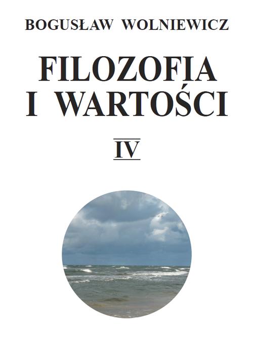 Tytuł: Filozofia i wartości. Tom IV
Autor: Bogusław Wolniewicz
Wydawnictwo: Wydawnictwa Uniwersytetu Warszawskiego
Formaty: EPUB, PDF, MOBI