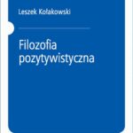 Tytuł: Filozofia pozytywistyczna
Autor: Leszek Kołakowski
Wydawnictwo: Wydawnictwo Naukowe PWN
Formaty: EPUB, MOBI
