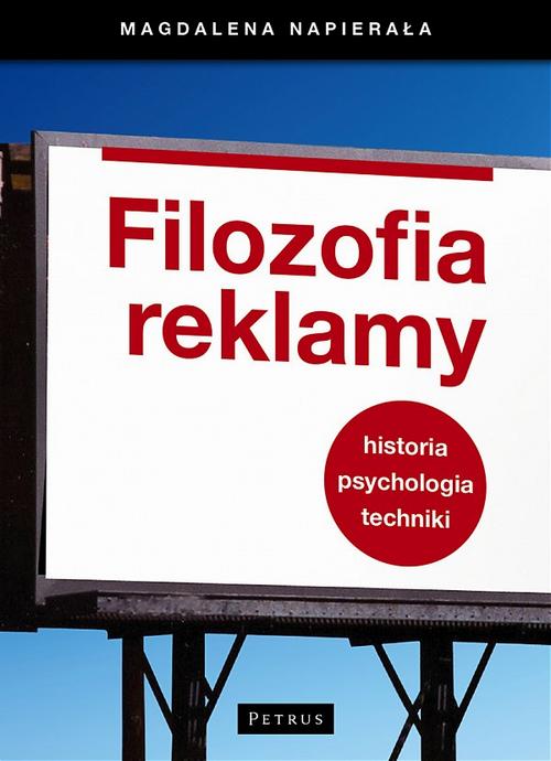 Filozofia Reklamy. Historia, psychologia, techniki — okładka e-booka