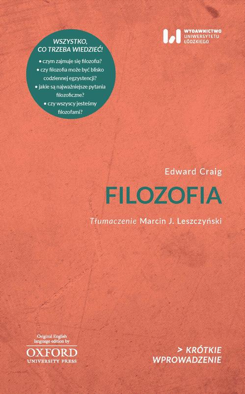 Tytuł: Filozofia
Autor: Edward Craig
Wydawnictwo: Wydawnictwo Uniwersytetu Łódzkiego
Formaty: MOBI, PDF, EPUB