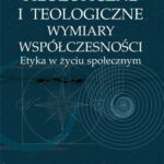 Filozoficzne i teologiczne wymiary współczesności. Etyka w życiu społecznym — okładka e-booka