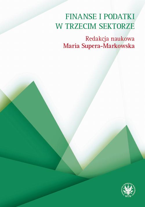 Tytuł: Finanse i podatki w trzecim sektorze
Autor: 
Wydawnictwo: Wydawnictwa Uniwersytetu Warszawskiego
Formaty: EPUB, PDF