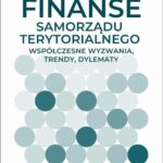 Finanse samorządu terytorialnego – współczesne wyzwania, trendy, dylematy — okładka e-booka